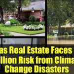 $1.1 Trillion in Texas Real Estate at Climate Risk: What Homeowners Need to Know